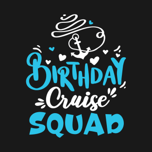 Birthday Cruise Squad Gift T-Shirt