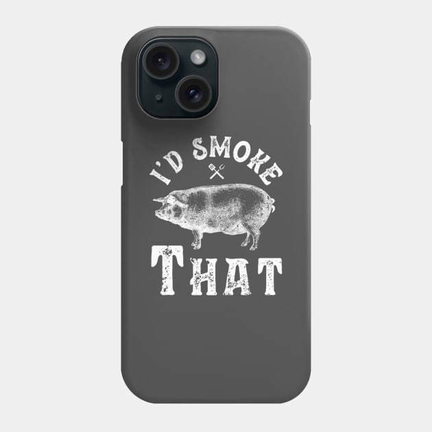 D Smoke That T-Shirt Bbq Barbeque Barbecue Grill Pork Phone Case by deviriastinika