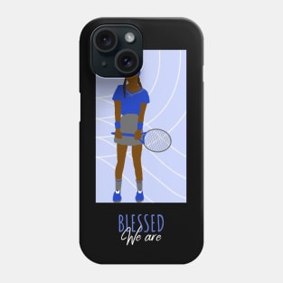 We Are Blessed - Blue Tennis Player Sport Brown Skin Girl Black Girl Magic Afro Kwanzaa Design Phone Case