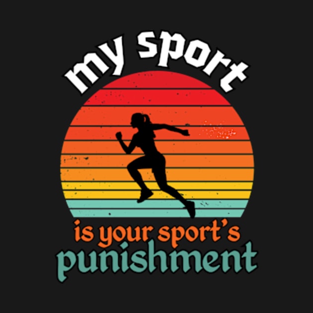 My Sport Is Your Sport's Punishment by David Brown