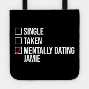 MENTALLY DATING JAMIE Tote