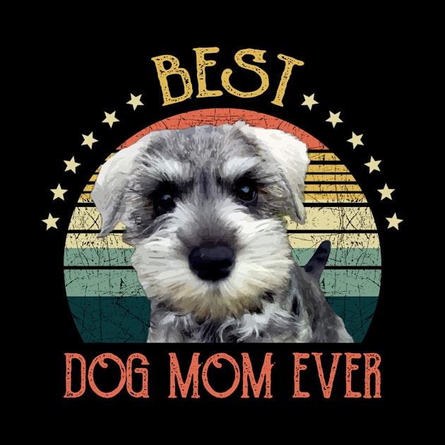 Womens Best Dog Mom Ever Miniature Schnauzer Mothers Day Gift by gussiemc