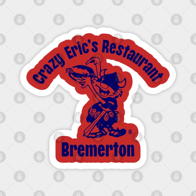 Crazy Eric's Bremerton Magnet by StudioPM71