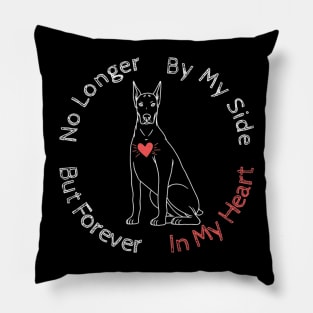 No longer by my side but forever in my heart Pillow