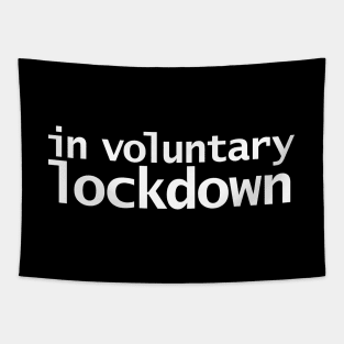 In Voluntary Lockdown Funny Typography Tapestry