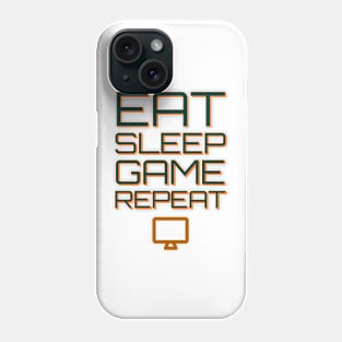 Eat sleep game repeat Phone Case