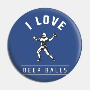 I love deep balls Pin