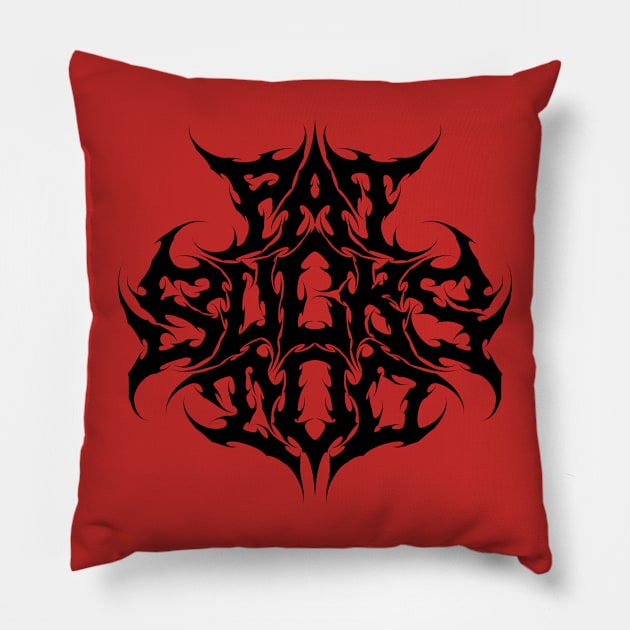 Pat Sucks too Metal Pillow by ArtGuyDesigns