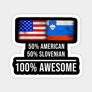 50% American 50% Slovenian 100% Awesome - Gift for Slovenian Heritage From Slovenia Magnet