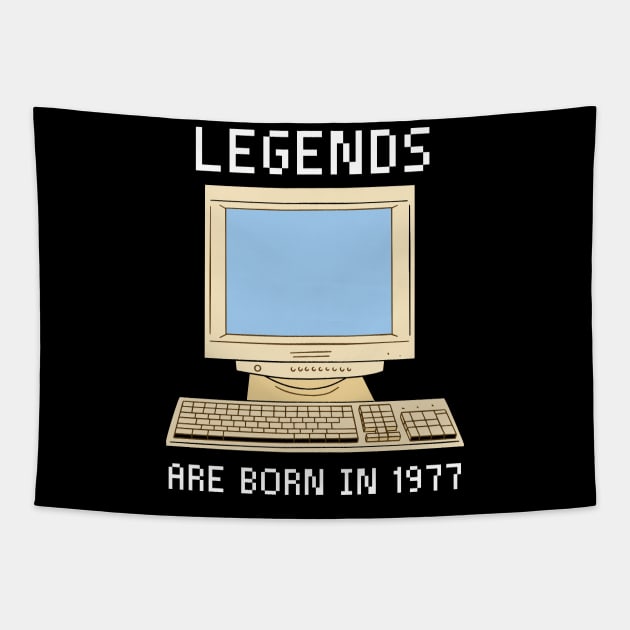 Legends are born in 1977 Funny Birthday. Tapestry by QuentinD