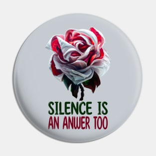 Silence Is An Answer Too, Mental Health Pin