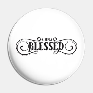 Simply blessed Pin