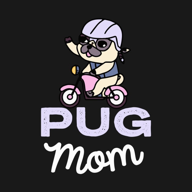 Pug Mom Dog Owner Pugs Dog Mother by BetterManufaktur
