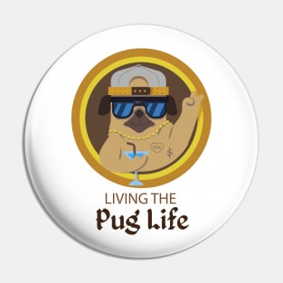 Living the pug life Pin