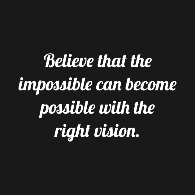 THE IMPOSSIBLE CAN BECOME POSSIBLE. by LetMeBeFree