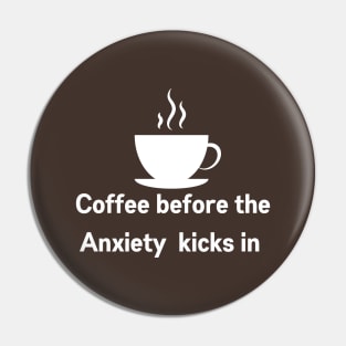 Anxiety And Coffee Funny Design Pin