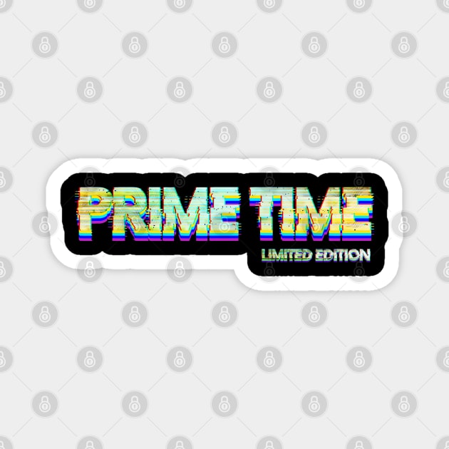 Prime Time limited edition Magnet by Luba