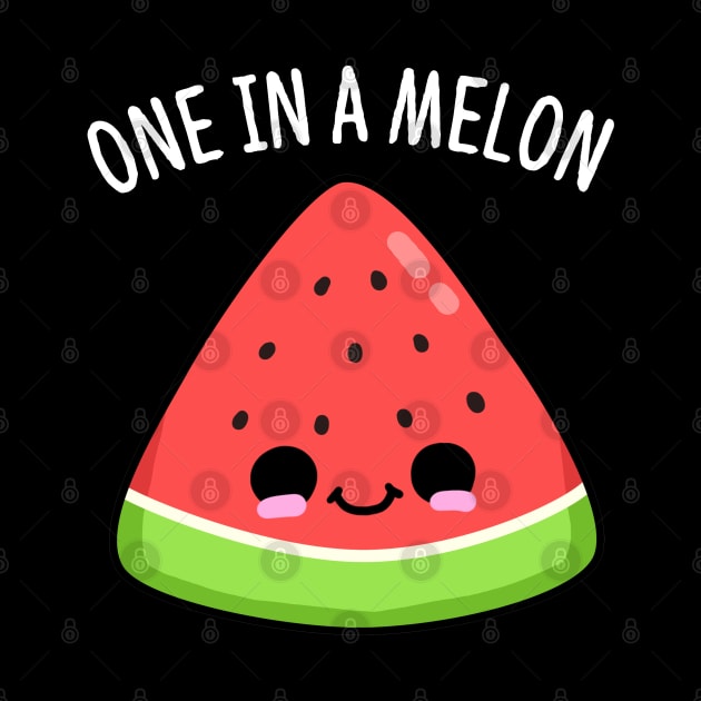 One In A Melon Cute Watermelon Pun by punnybone