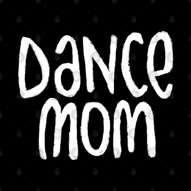 Dance Mom, Typography for Dance Mom by badlydrawnbabe