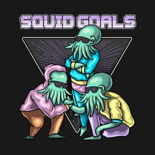 Squid Goals - Cthulhu Squad Goals T-Shirt