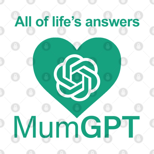 MumGPT Mothers Day All of Life's Answers by Ireland