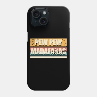 vintage pew pew madafakas retro funny Phone Case