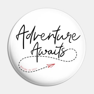 Adventure Awaits. Maybe In 2021. Motivational Quotes. Quarantine Pin
