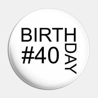 40th birthday Pin