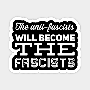 Anti fascist fascists Magnet