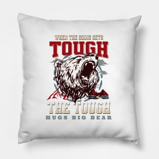 The Tough Hugs Bear Nature Fun Good Vibes Free Spirit Pillow