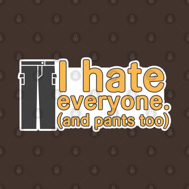 PANTS! I hate em by Iamthepartymonster