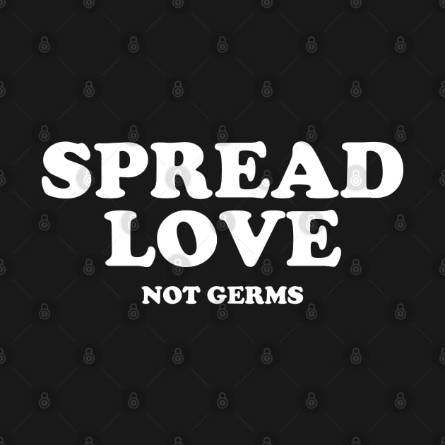 Spread Love Not Germs #1 by SalahBlt