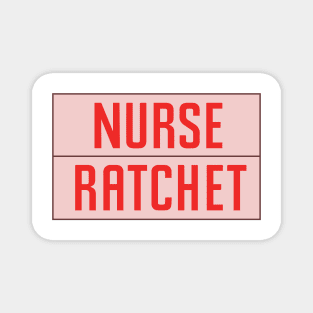 Nurse Ratchet Magnet