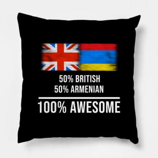 50% British 50% Armenian 100% Awesome - Gift for Armenian Heritage From Armenia Pillow