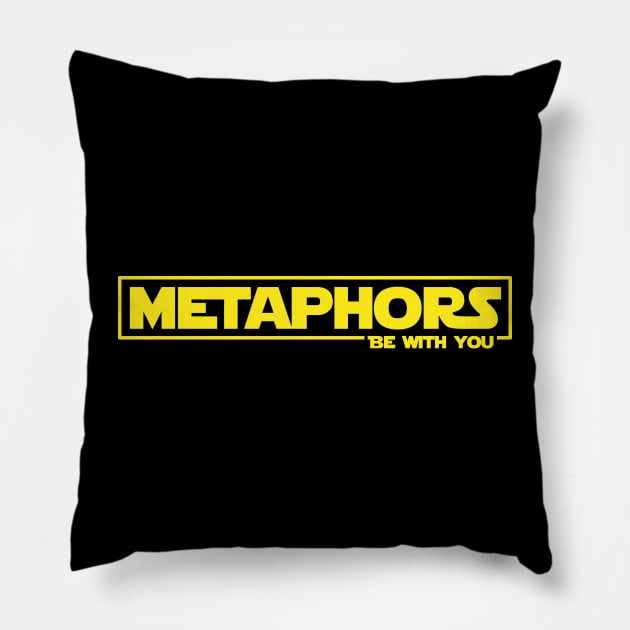 Metaphors be with you (yellow letters) Pillow by Reading With Kids