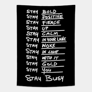 "Stay ..." motivation list /White Tapestry