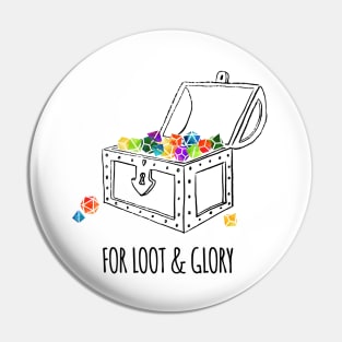 For Loot & Glory! - rainbow & black - LGBTQ+ ttrpg dice Pin