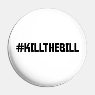 #KILLTHEBILL - Bristol Protest 2021 Pin