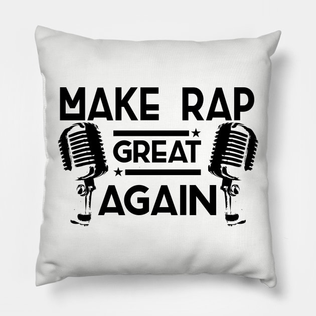 Make rap great again Pillow by TheBlackCatprints