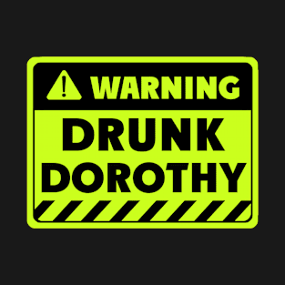 drunk Dorothy T-Shirt