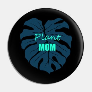 Plant Mom blue Monstera deliciosa leaf Pin