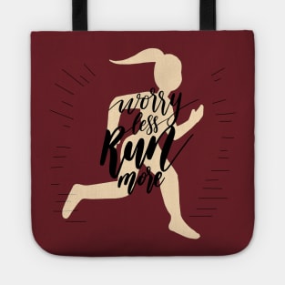 Worry Less Run More Tote