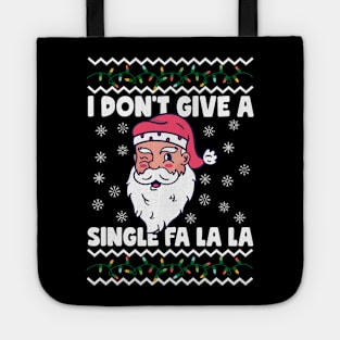 I Don't Give A Single Fa La La Ugly Christmas Tote