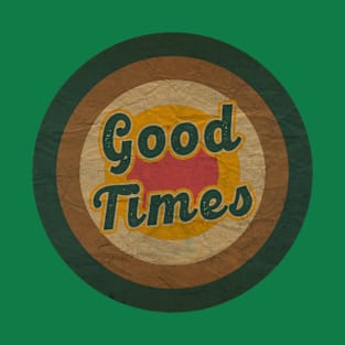 good times T-Shirt