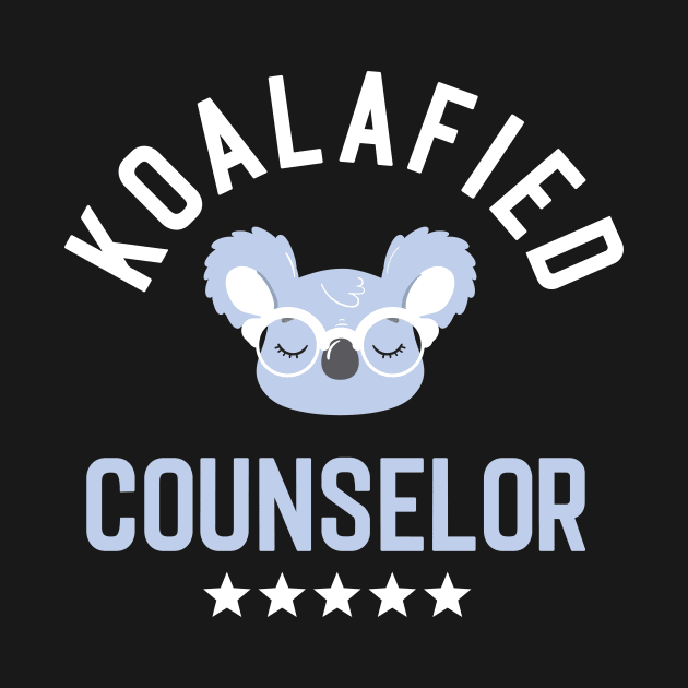 Koalafied Counselor - Funny Gift Idea for Counselors by BetterManufaktur