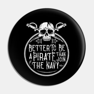 A Pirate's Life for Me Pin