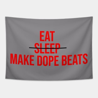 EAT SLEEP MAKE DOPE BEATS Tapestry