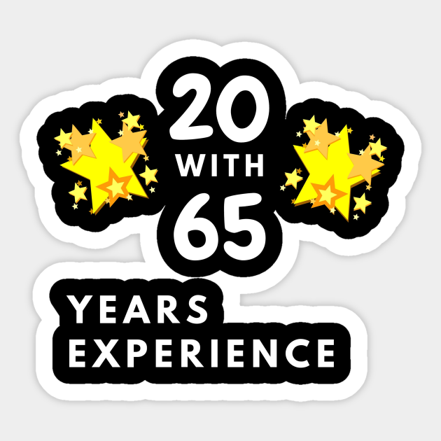 85 Birthday Gift Idea for Grandma/Grandpa with funny quotes - 85 Birthday - Sticker | TeePublic 85 Birthday Gift Idea for Grandma/Grandpa with funny quotes - 85 Birthday - Sticker | TeePublic