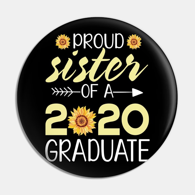 Sunflowers Proud Sister Of A 2020 Graduate Senior Student Happy Class Of School Last Day Of School Pin by bakhanh123