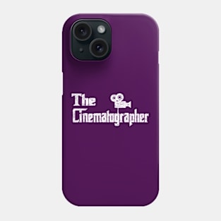 The Cinematographer - Funny Film Making Movie Distressed Gift Phone Case